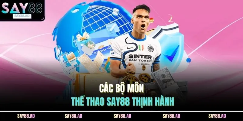 Thể Thao SAY88 4 Các bộ môn thể thao SAY88 thịnh hành
