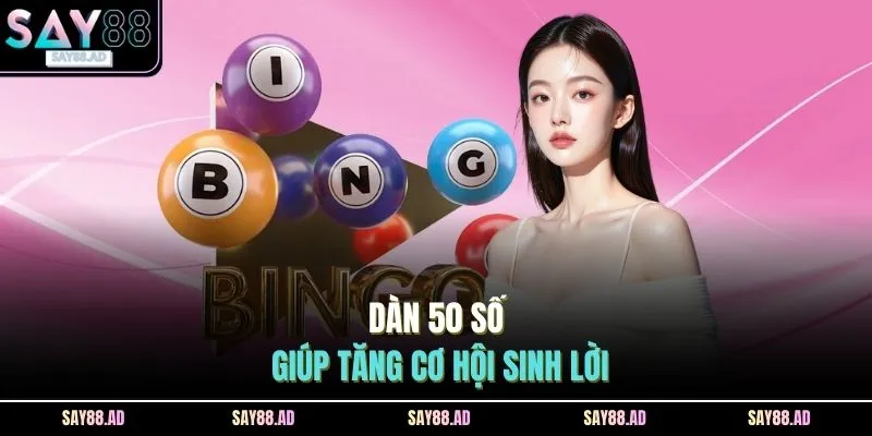 Dàn Đề 50 Số Bất Bại Ở SAY88 - 3 Lối Đánh Đơn Giản, An Toàn 4 Dàn 50 số giúp tăng cơ hội sinh lời