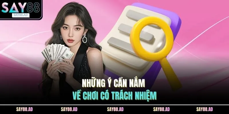 Những ý cần nắm về chơi có trách nhiệm