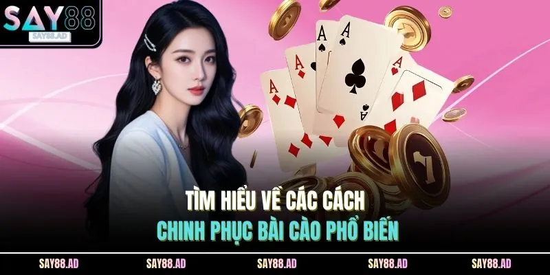 Cách Chơi Bài Cào Ở SAY88 2026 - Không Yêu Cầu Sự Phức Tạp 3 Tìm hiểu về các cách chinh phục bài cào phổ biến